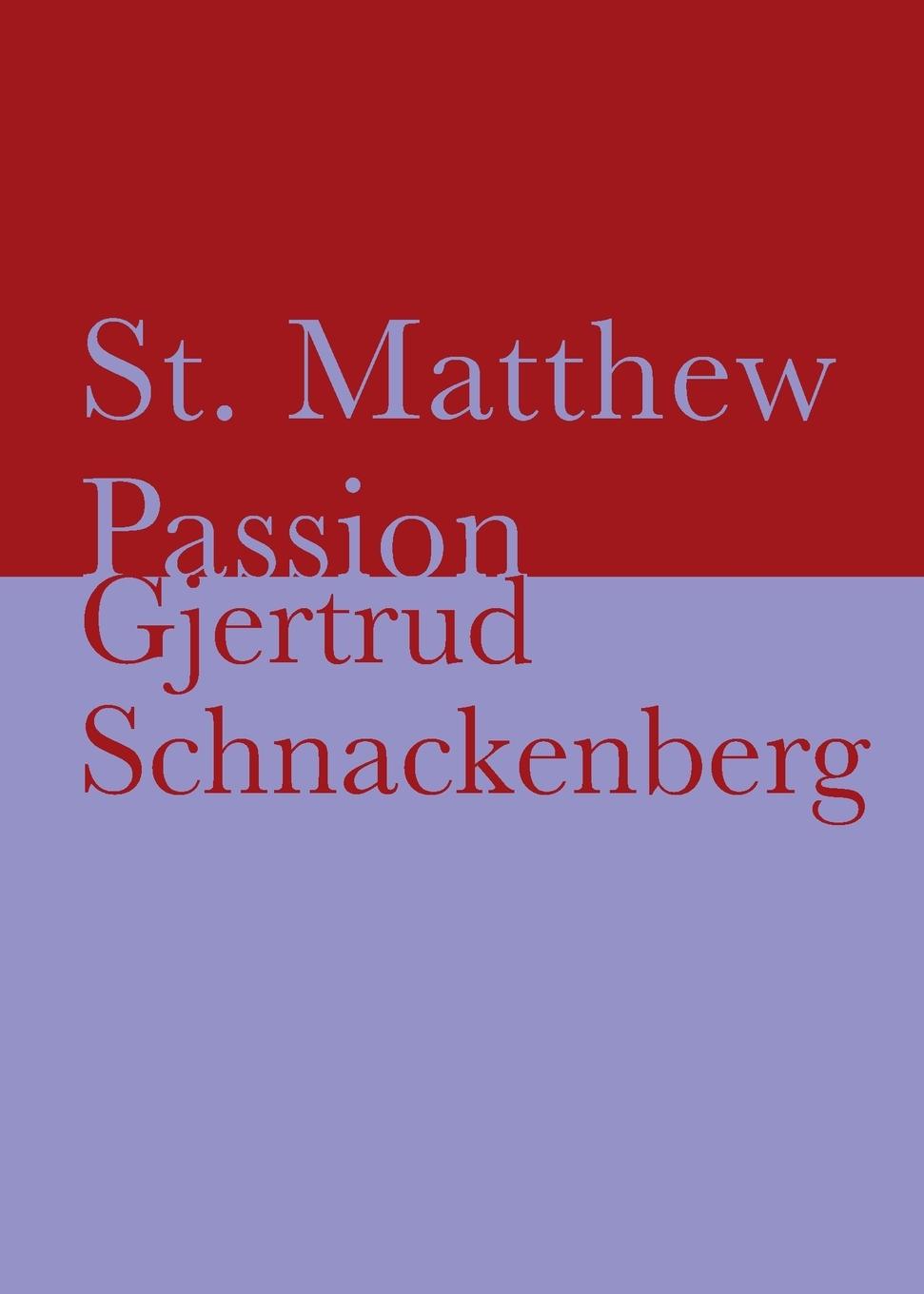 Knjiga St. Matthew Passion Gjertrud Schnackenberg