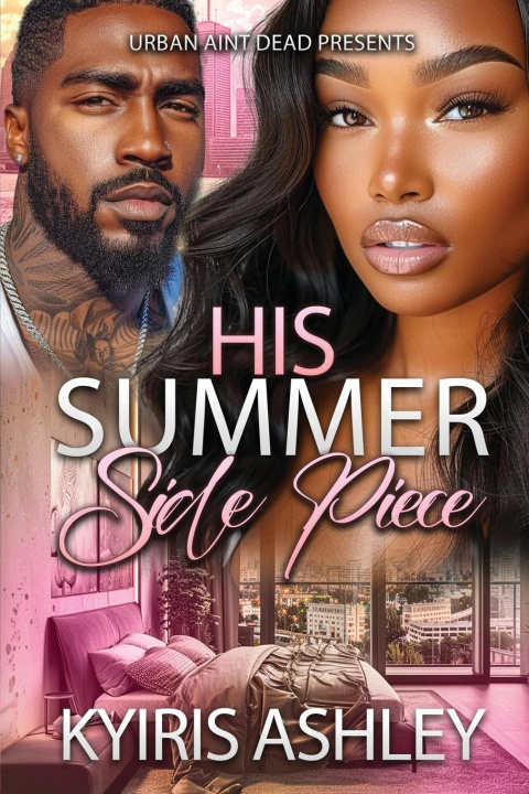 Knjiga His Summer Side Piece Kyiris Ashley