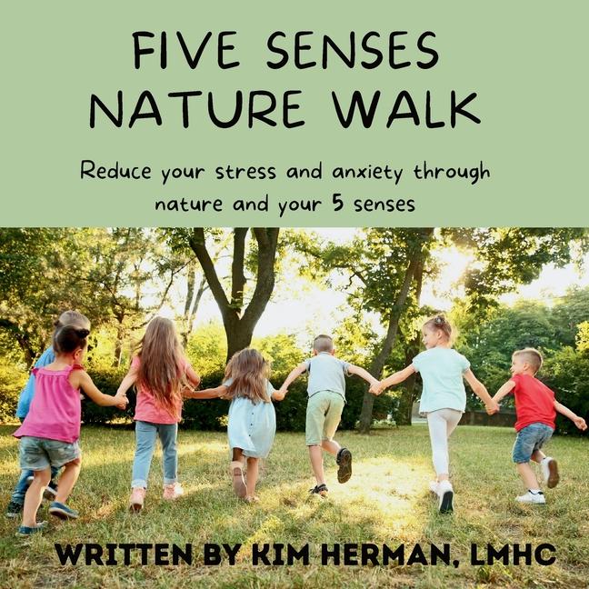 Βιβλίο Five senses nature walk Kim Herman LMHC