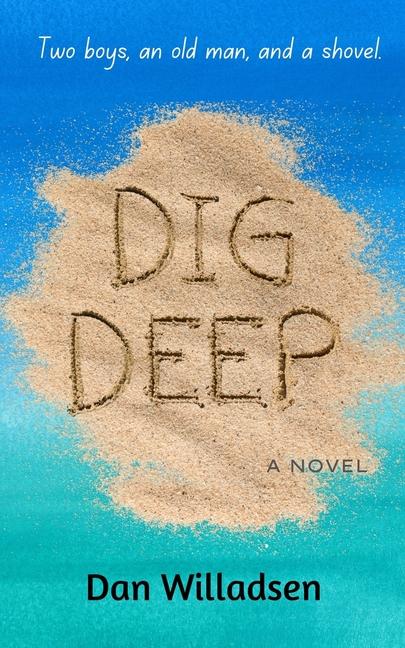 Knjiga Dig Deep Dan Willadsen