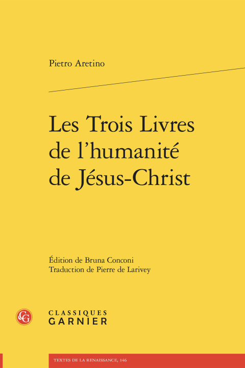 Buch Les trois livres de l'humanité de jésus-christ Aretino pietro