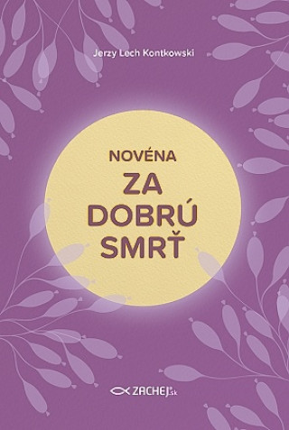 Βιβλίο Novéna za dobrú smrť Jerzy Lech Kontkowski