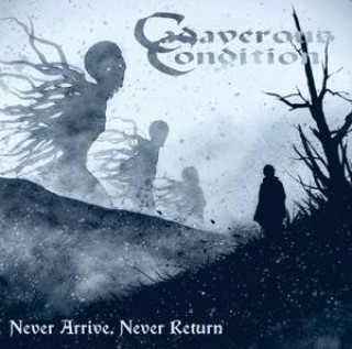 Zvok Never Arrive,Never Return Cadaverous Condition