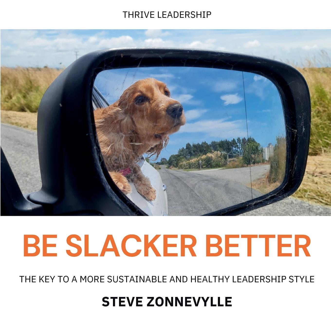 Boek Be Slacker Better Steve Zonnevylle