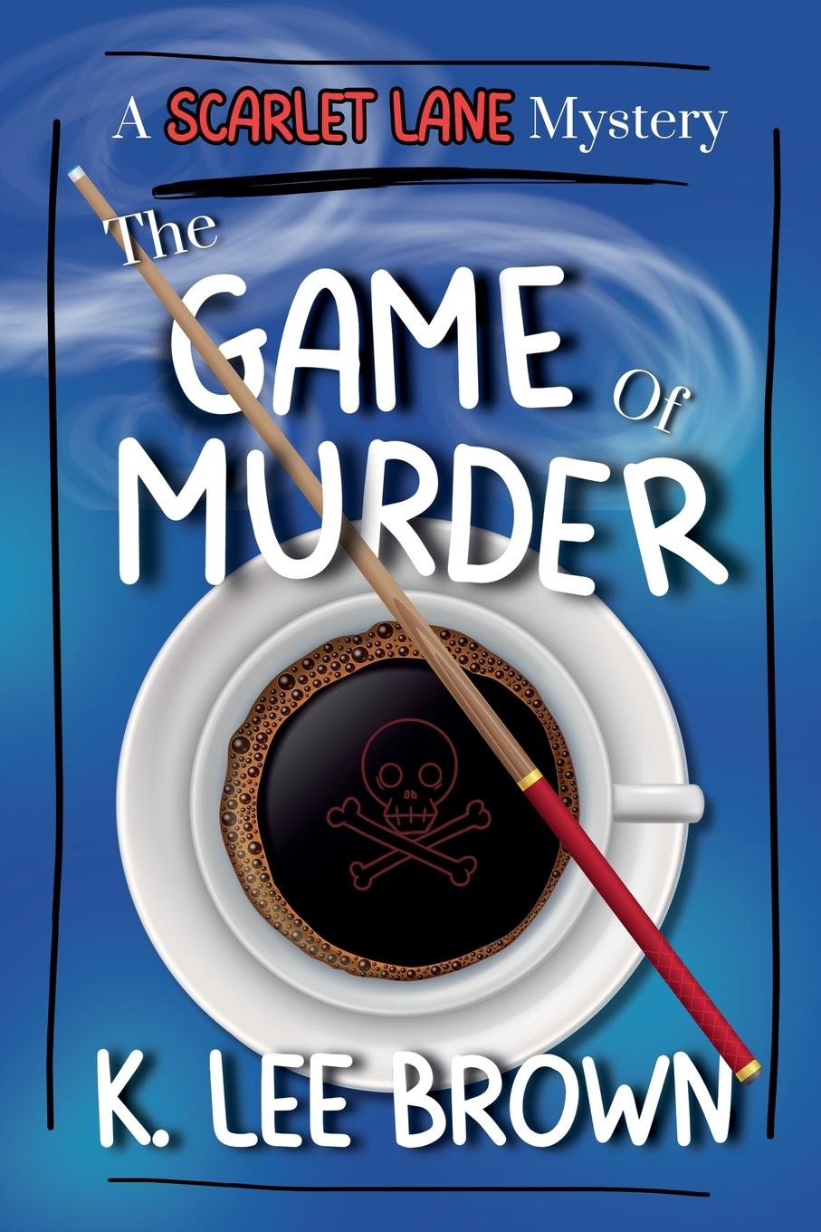 Βιβλίο The Game of Murder K. Lee Brown