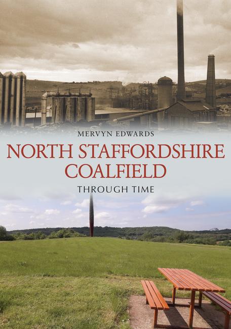 Livro North Staffordshire Coalfield Through Time Mervyn Edwards