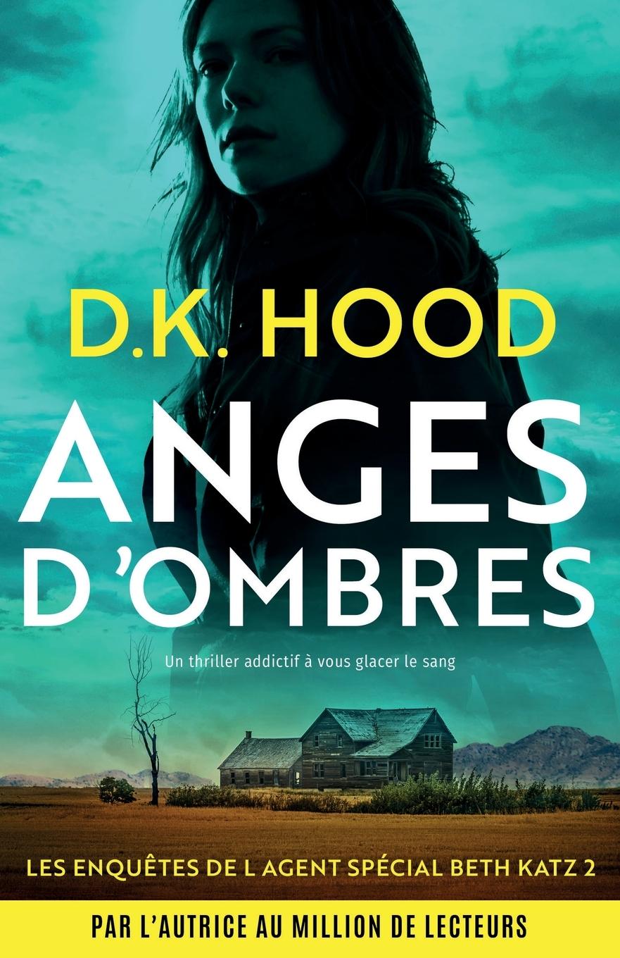 Kniha Anges d'ombres D.K. Hood