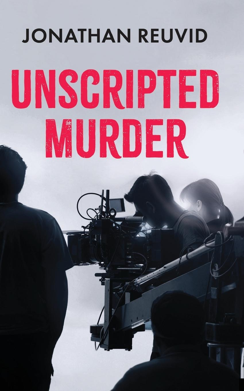 Knjiga Unscripted Murder Jonathan Reuvid