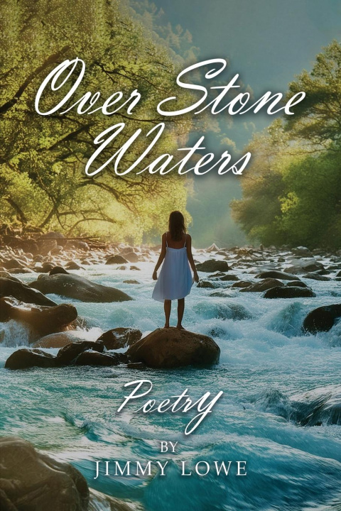 Knjiga Over Stone Waters Jimmy Lowe