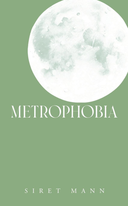 Knjiga Metrophobia Siret Mann