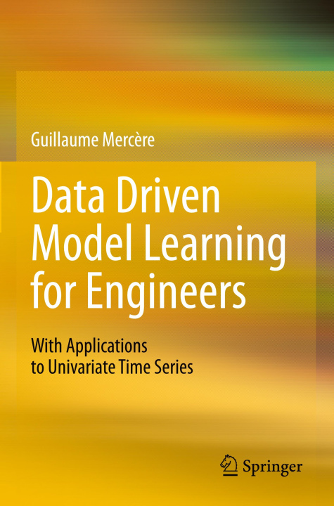 Knjiga Data Driven Model Learning for Engineers Guillaume Mercere