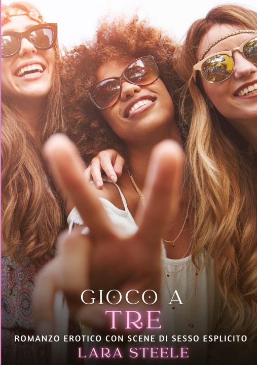 Knjiga Gioco a Tre Lara Steele