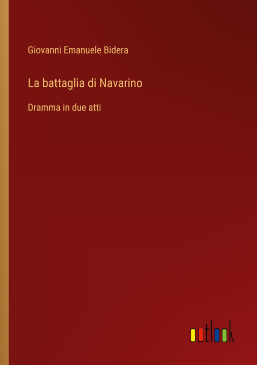 Βιβλίο La battaglia di Navarino Giovanni Emanuele Bidera