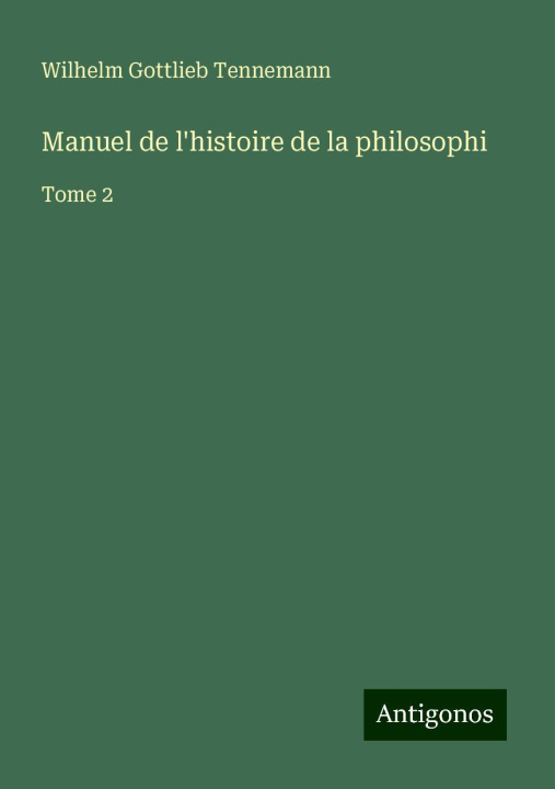 Knjiga Manuel de l'histoire de la philosophi 