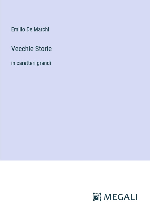 Knjiga Vecchie Storie Emilio De Marchi