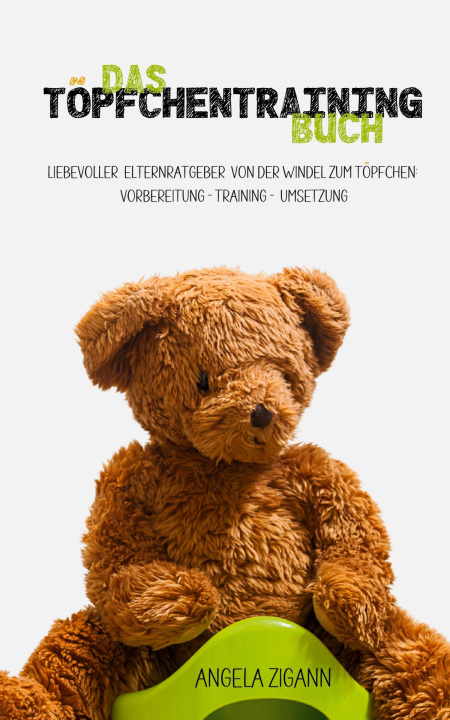 Książka Das Töpfchentraining Buch Angela Zigann