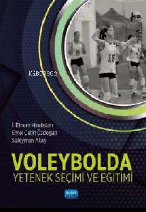 Knjiga Voleybolda Yetenek Secimi ve Egitimi Emel cetin Özdogan