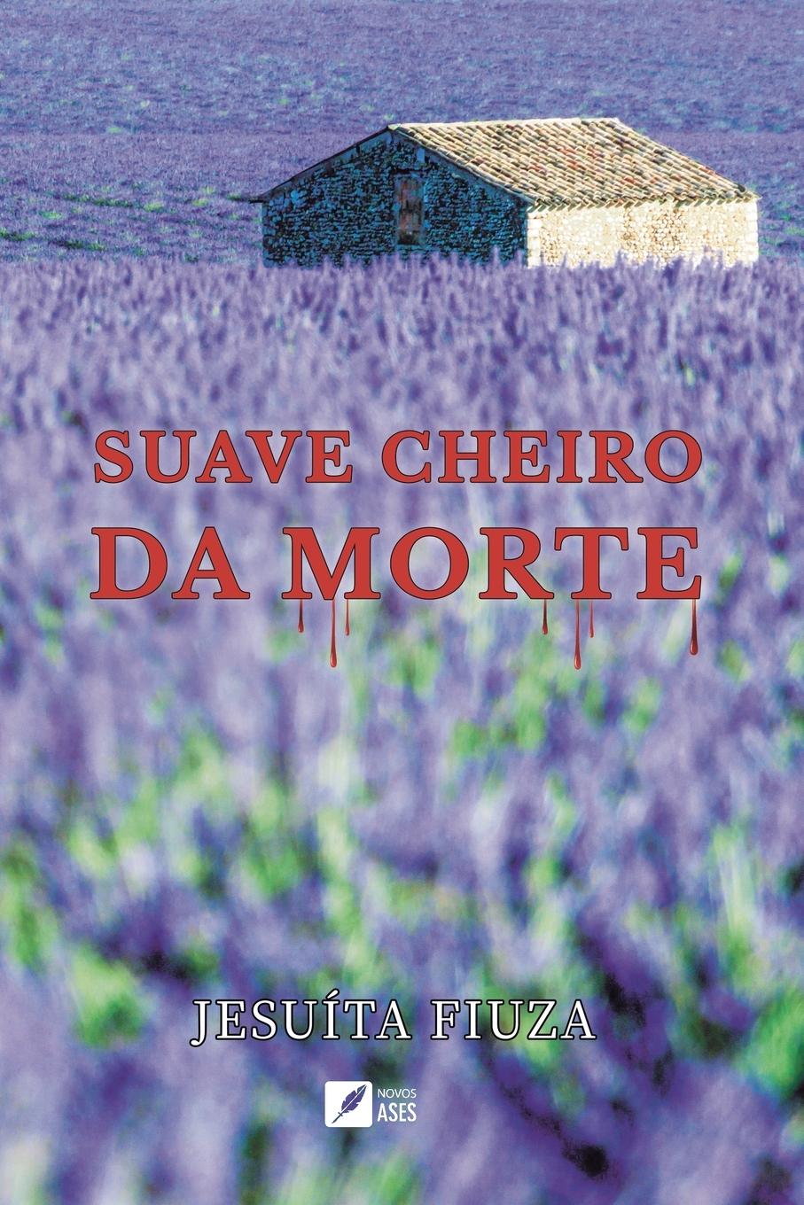 Knjiga Suave cheiro da morte Jesuíta Fiuza