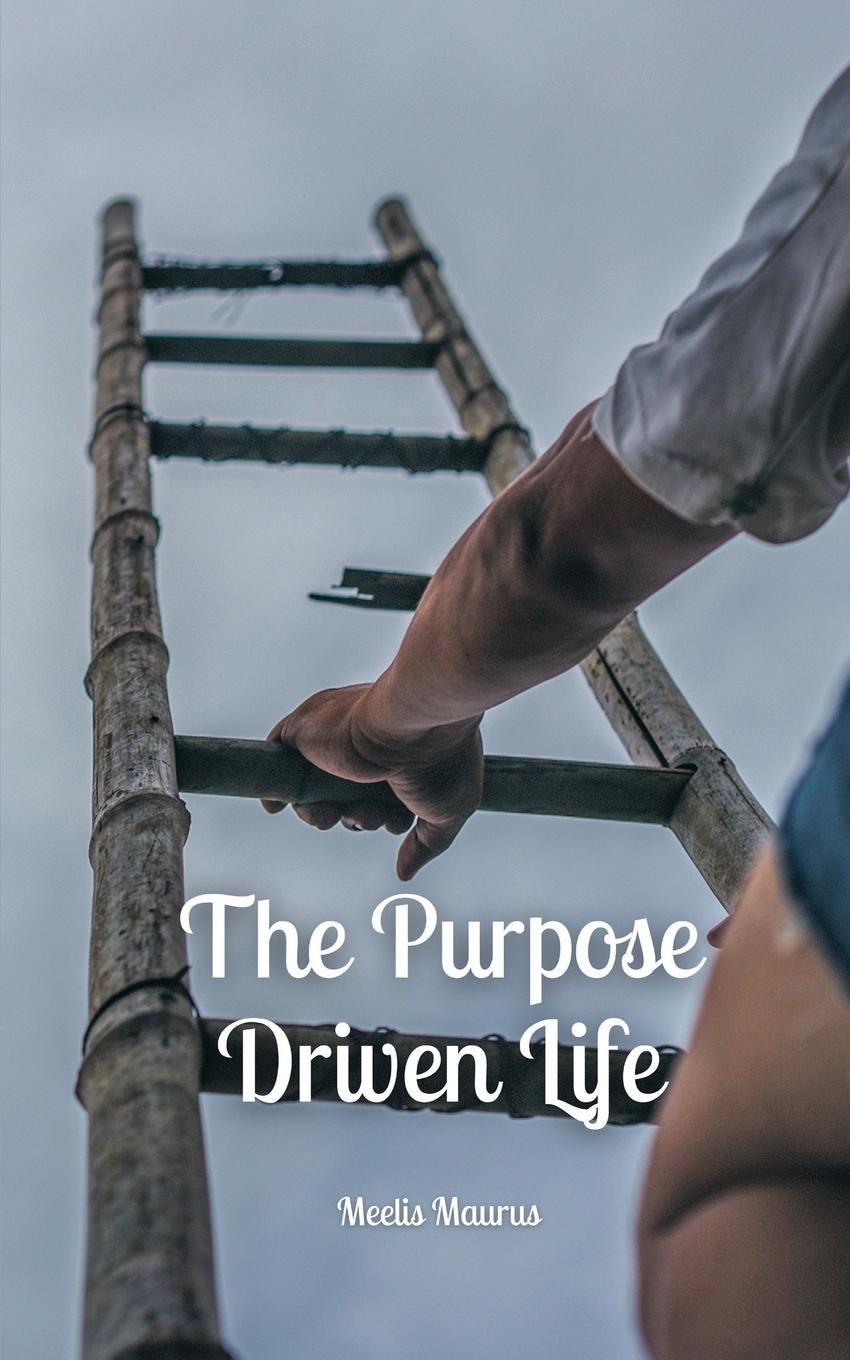 Knjiga The Purpose Driven Life Meelis Maurus