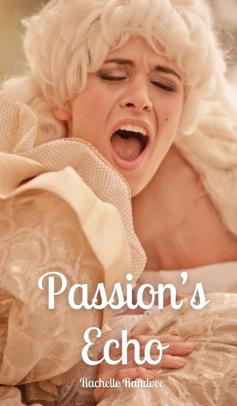 Knjiga Passion's Echo Rachelle Randvee