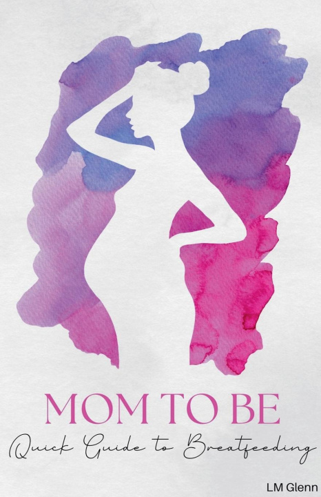 Libro Mom to Be LM Glenn