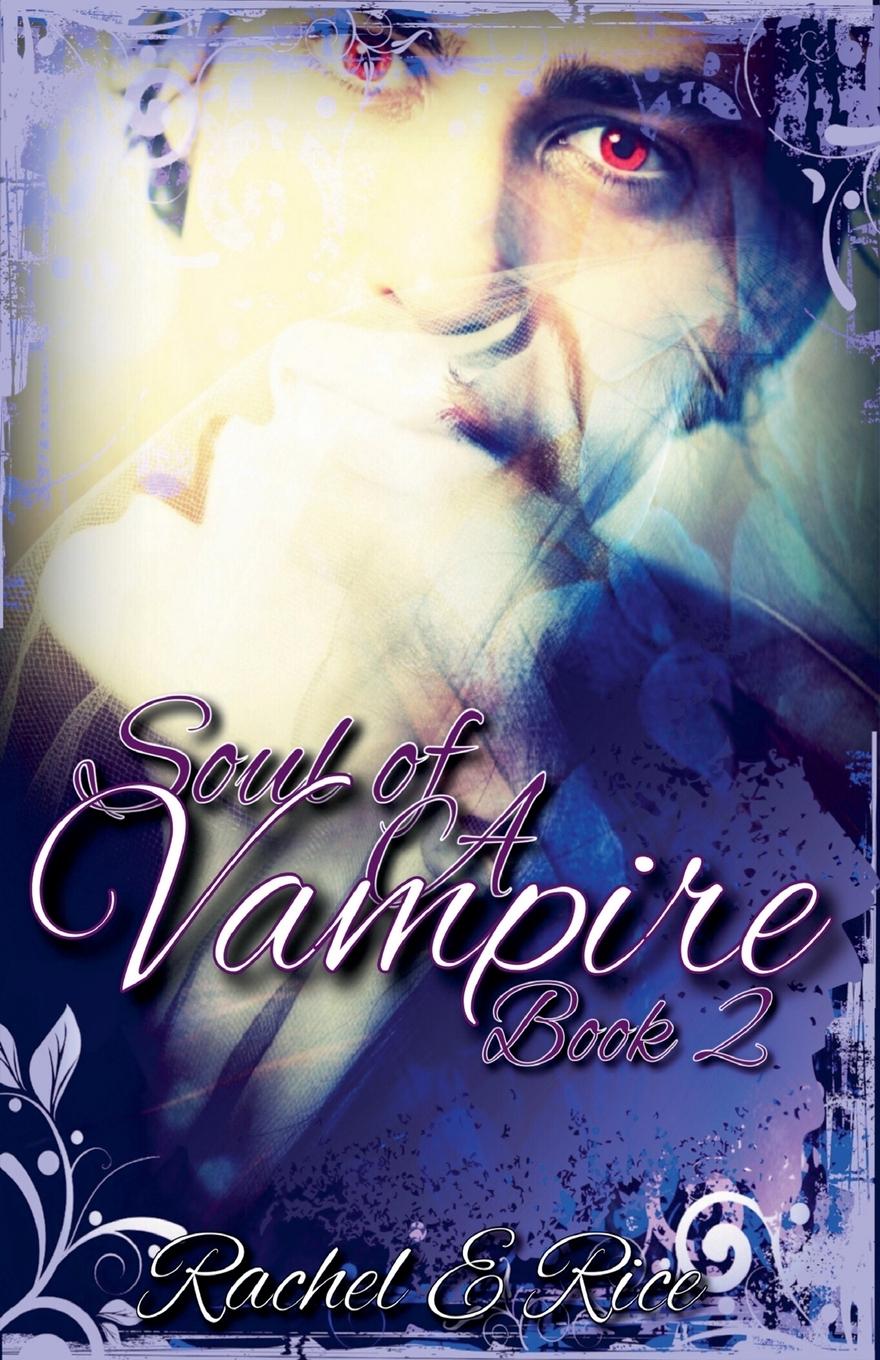 Buch Soul of A Vampire Book 2 Rachel E Rice