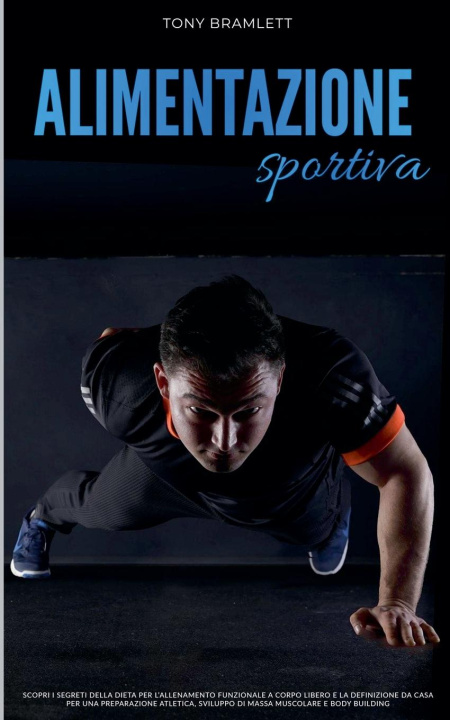Knjiga Alimentazione Sportiva Tony Bramlett