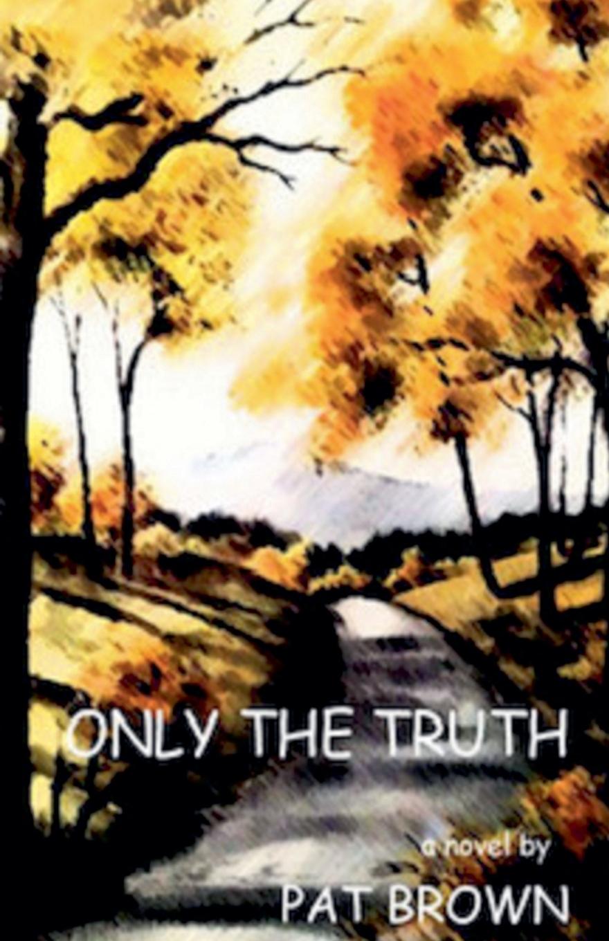 Book Only the Truth Pat Brown