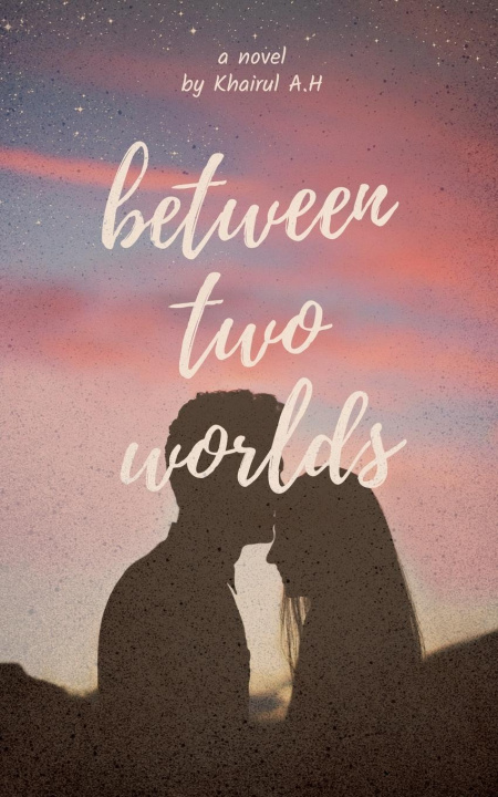 Knjiga Between Two Worlds Khairul A.H