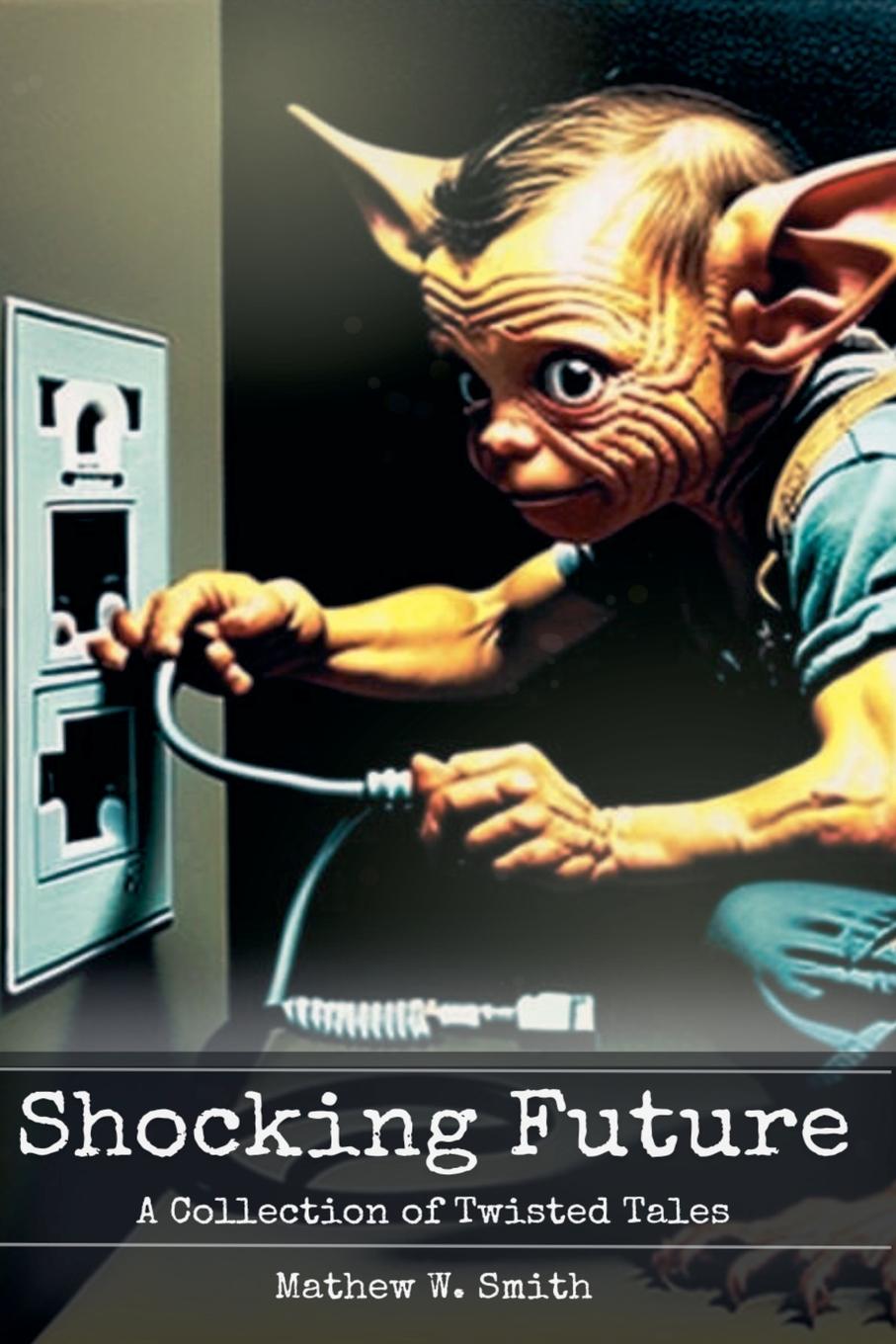 Knjiga Shocking Future Mathew Smith