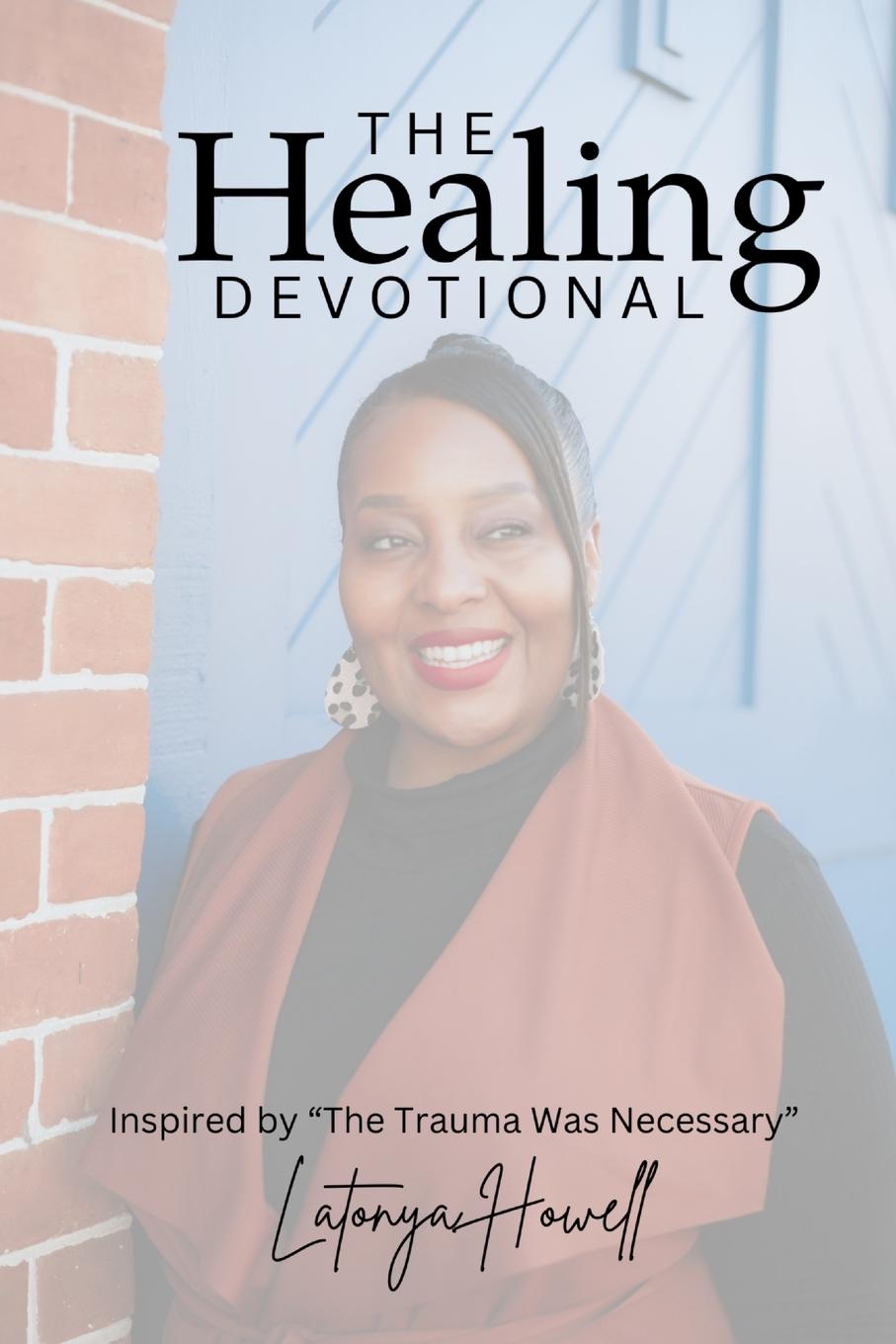 Knjiga The Healing Devotional Latonya Howell