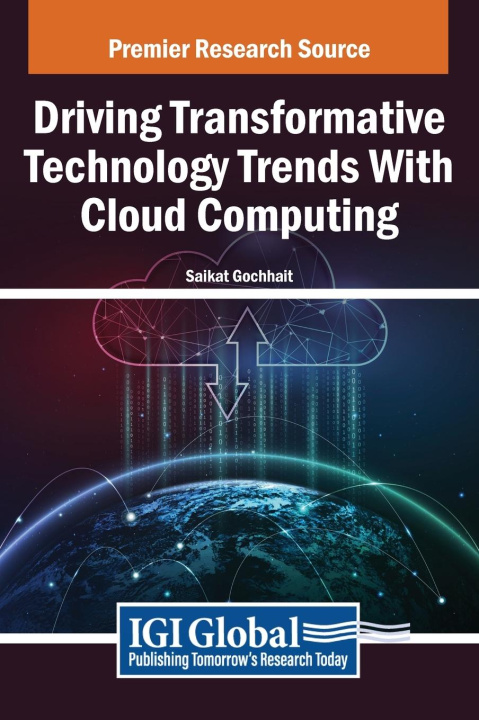 Knjiga Driving Transformative Technology Trends With Cloud Computing Saikat Gochhait