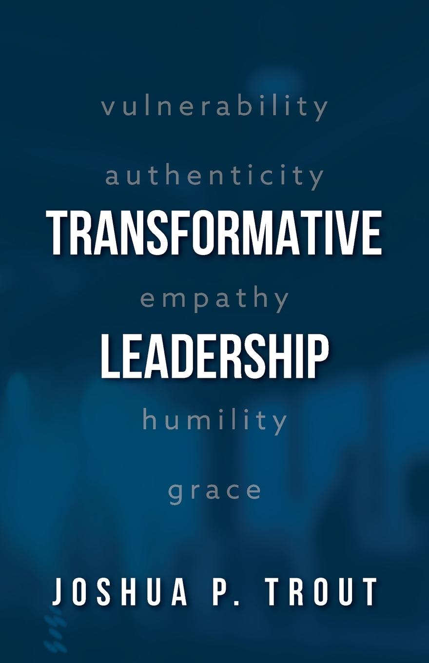 Knjiga Transformative Leadership Joshua P. Trout