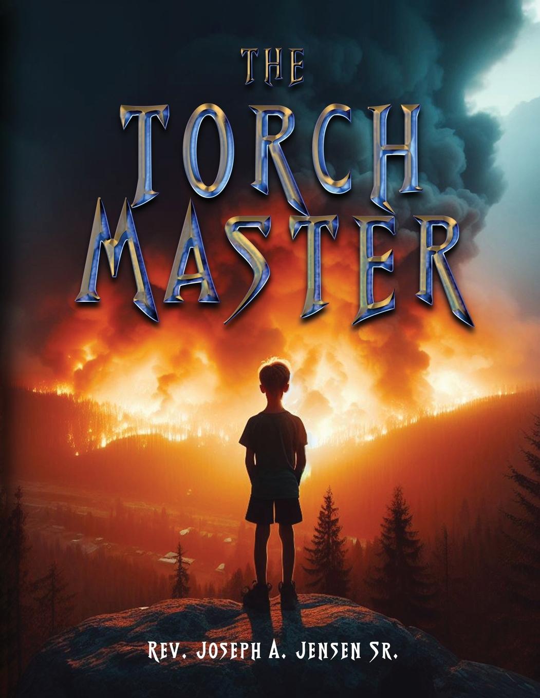 Knjiga The Torch Master Rev. Joseph A. Jensen Sr.