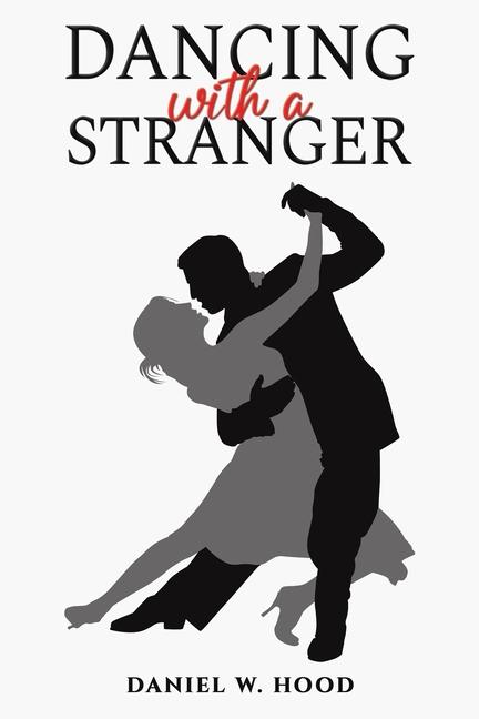 Knjiga Dancing with a Stranger Daniel W. Hood