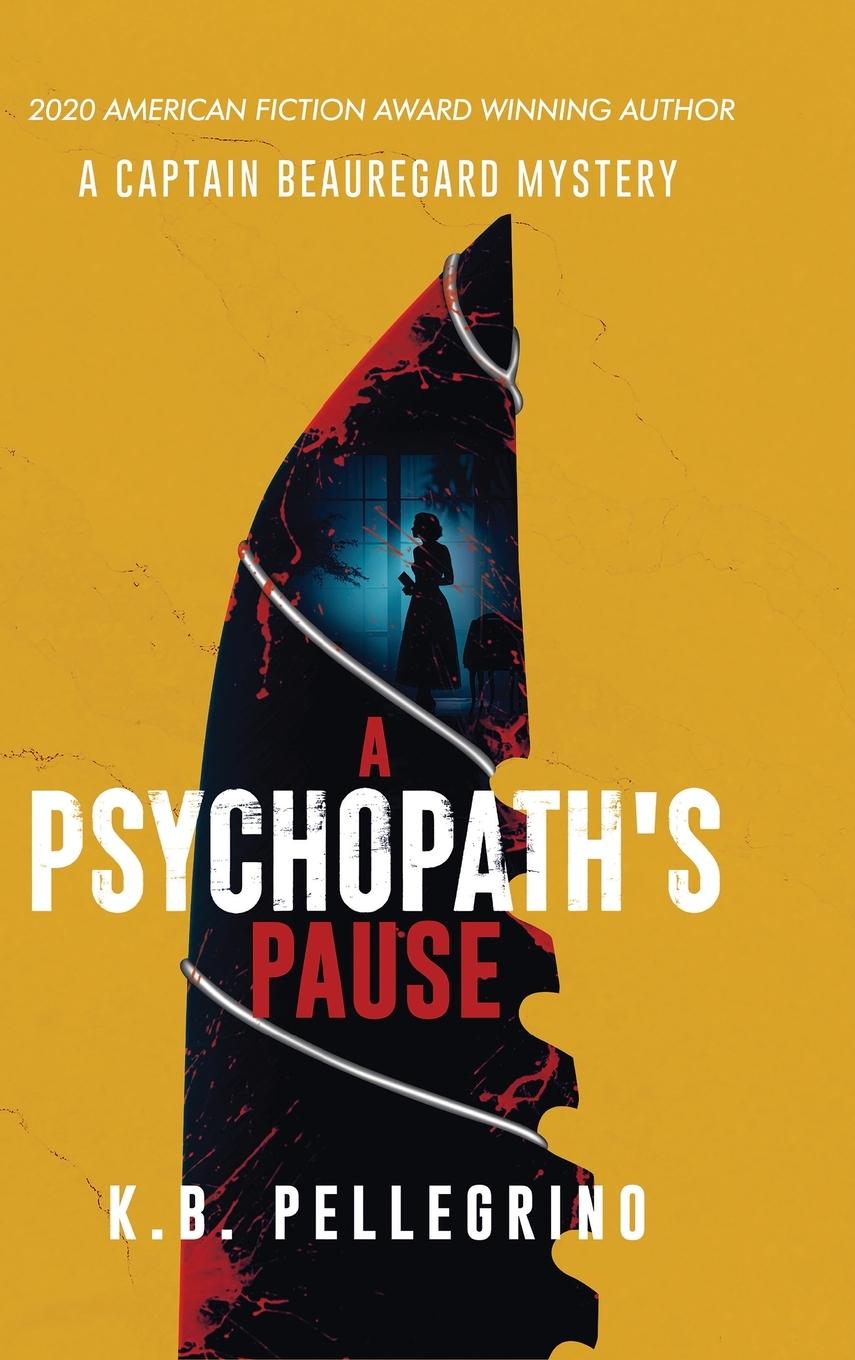 Knjiga A Psychopath's Pause K. B. Pellegrino