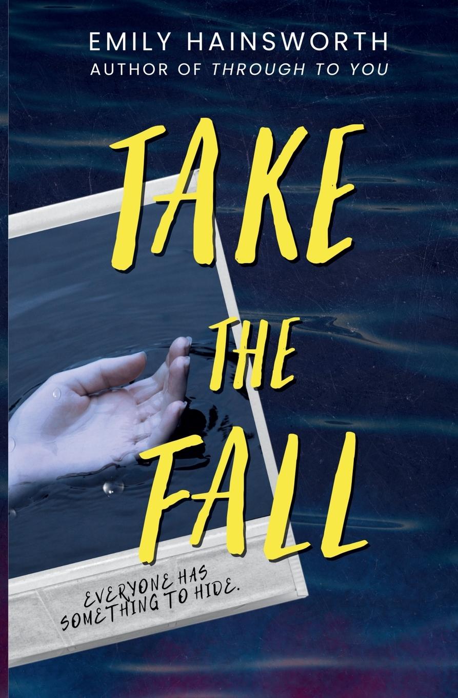 Knjiga TAKE THE FALL Emily Hainsworth
