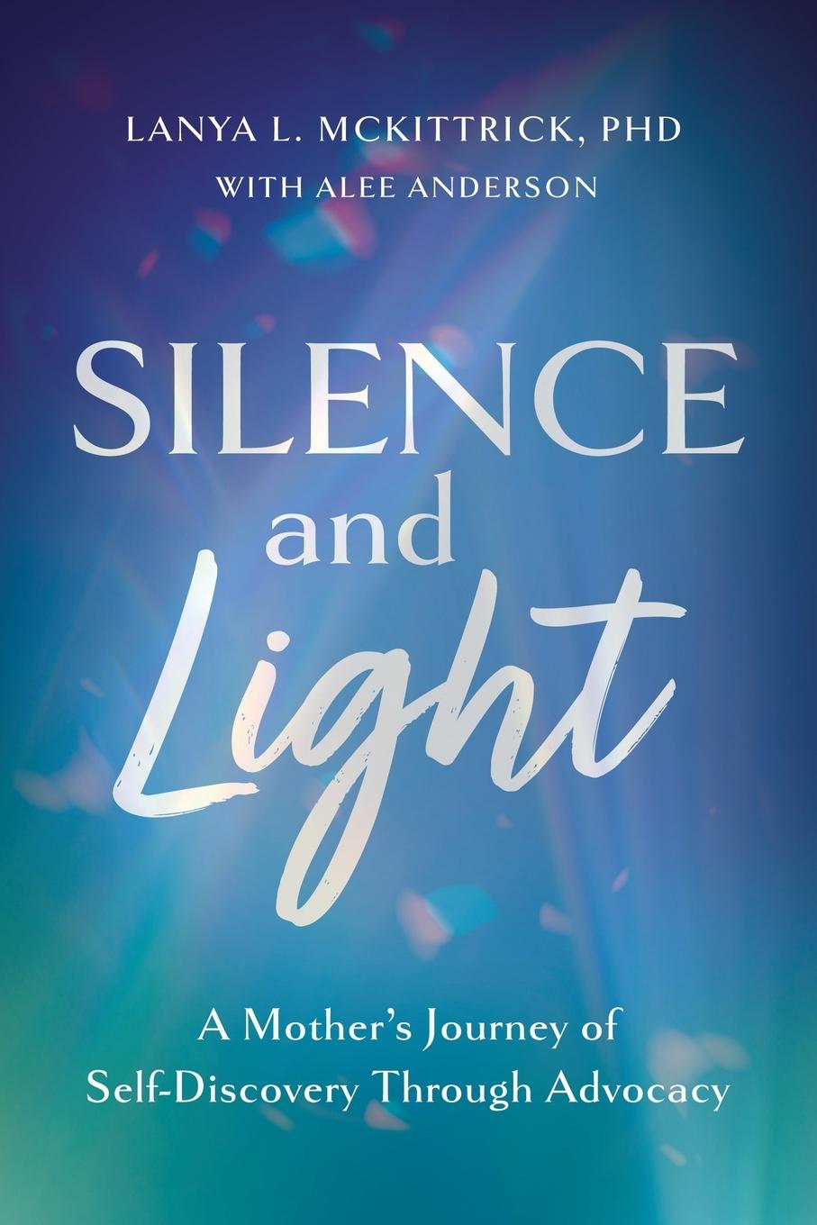 Knjiga Silence and Light Lanya McKittrick