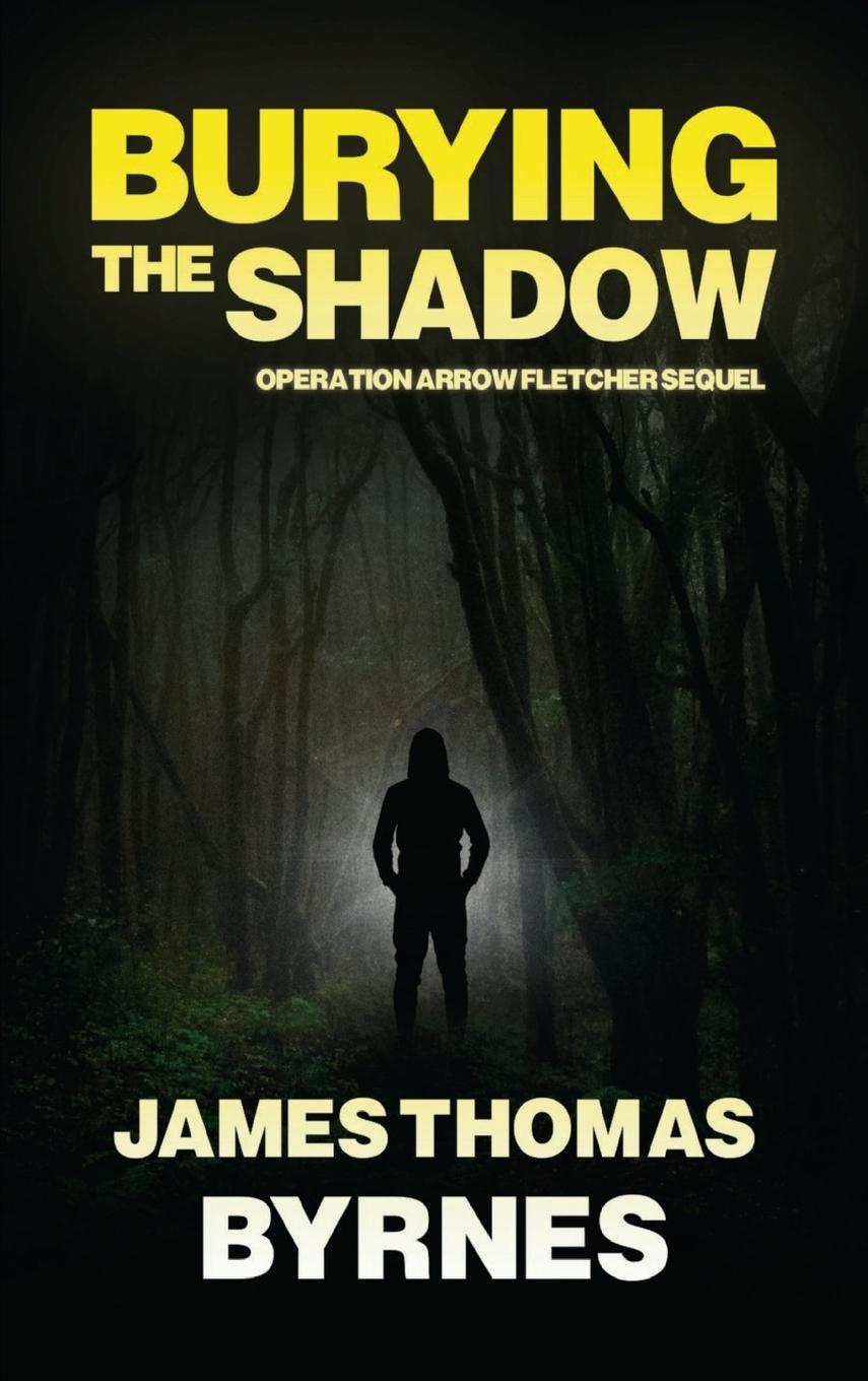 Knjiga Burying the Shadow James Thomas Byrnes