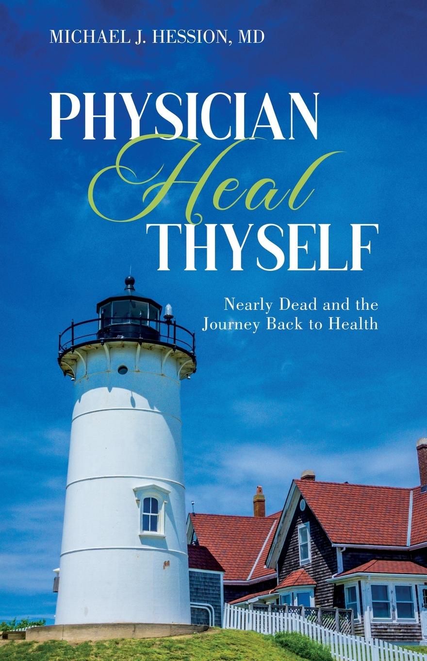 Buch Physician Heal Thyself Michael J. Hession
