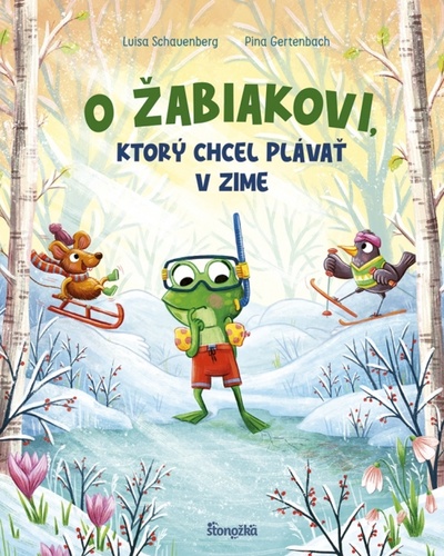 Książka O žabiakovi, ktorý chcel plávať v zime 