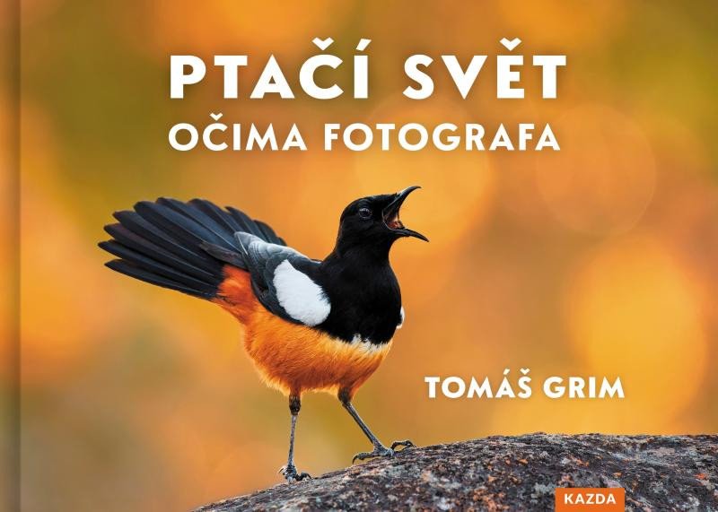 Książka Ptačí svět očima fotografa Tomáš Grim
