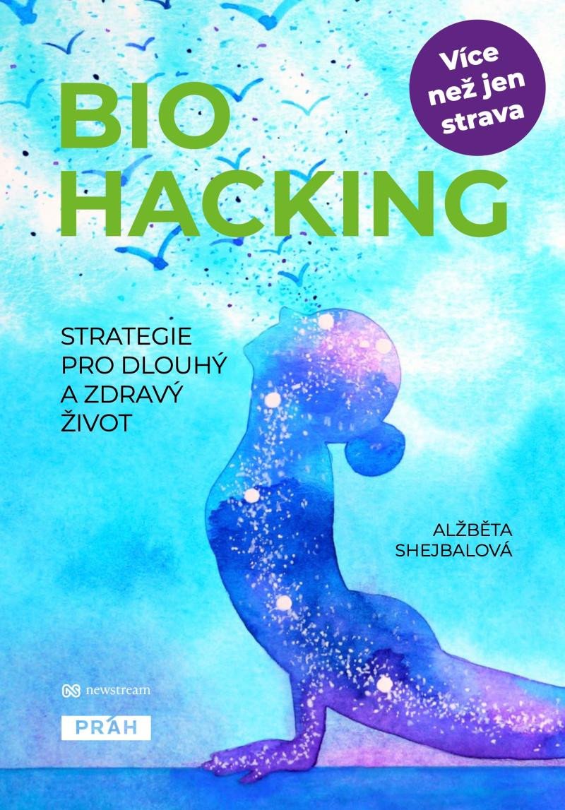 Książka Biohacking Alžběta Shejbalová