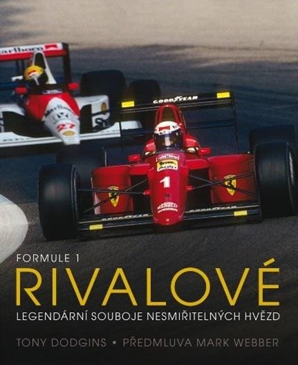 Βιβλίο Formule 1 Rivalové - Legendární souboje nesmiřitelných hvězd Tony Dodgins