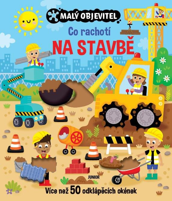 Knjiga Malý objevitel - Co rachotí na stavbě 