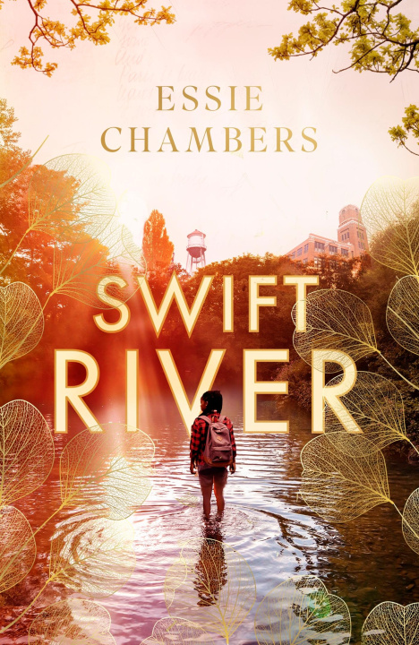 Libro Swift River Essie Chambers
