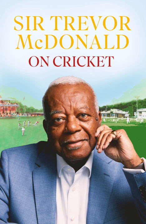Книга On Cricket Sir Trevor McDonald