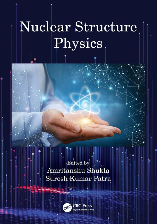 Knjiga Nuclear Structure Physics Suresh Kumar Patra