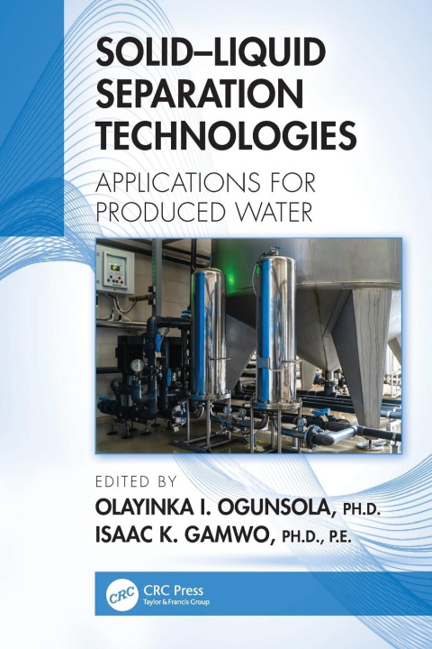 Knjiga Solid-Liquid Separation Technologies Olayinka I. Ogunsola