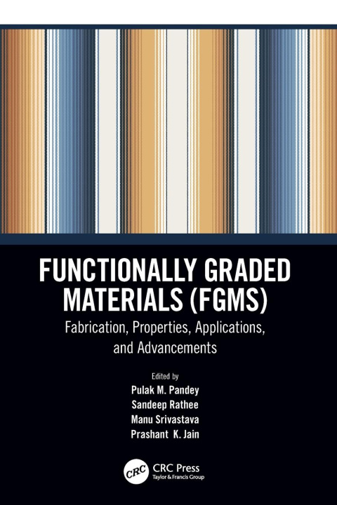 Knjiga Functionally Graded Materials (FGMs) Prashant K. Jain